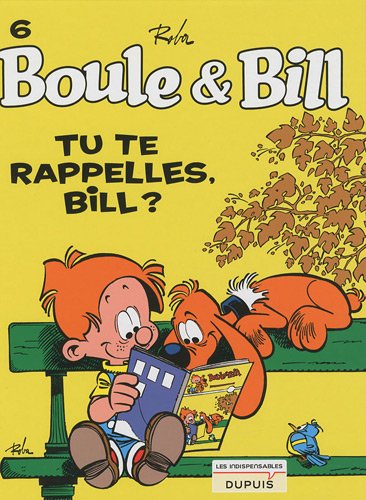 BOULE & BILL T 6 : TU TE RAPPELLES, BILL ?