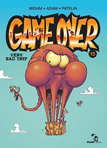 GAME OVER TOME 15 : VERY BAD TRIP