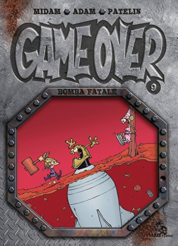 GAME OVER TOME 9 : BOMBA FATALE