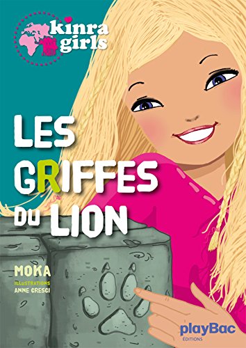 KINRA GIRLS TOME 3 : LES GRIFFES DU LION
