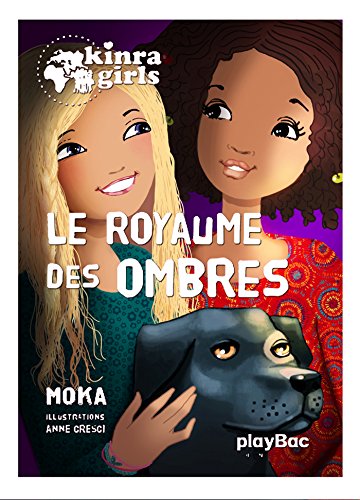 KINRA GIRLS TOME 8 : LE ROYAUME DES OMBRES