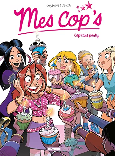 MES COP'S TOME 10 : COP'CAKE PARTY