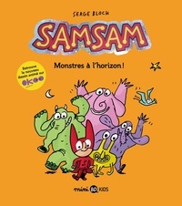 SAMSAM TOME 10 : MONSTRES À L'HORIZON